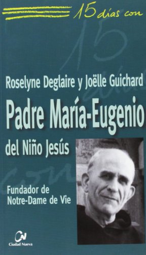 El Padre María-Eugenio del Niño Jesús: 25 (15 días con)