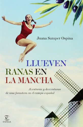 Llueven ranas en la Mancha (Espasa Hoy)