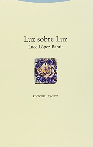 Luz Sobre Luz (La Dicha de Enmudecer)