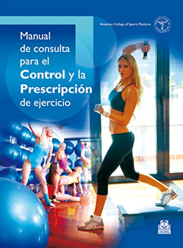 Manual de Consulta Para el Control y Prescripcion del Ejercicios (Medicina)