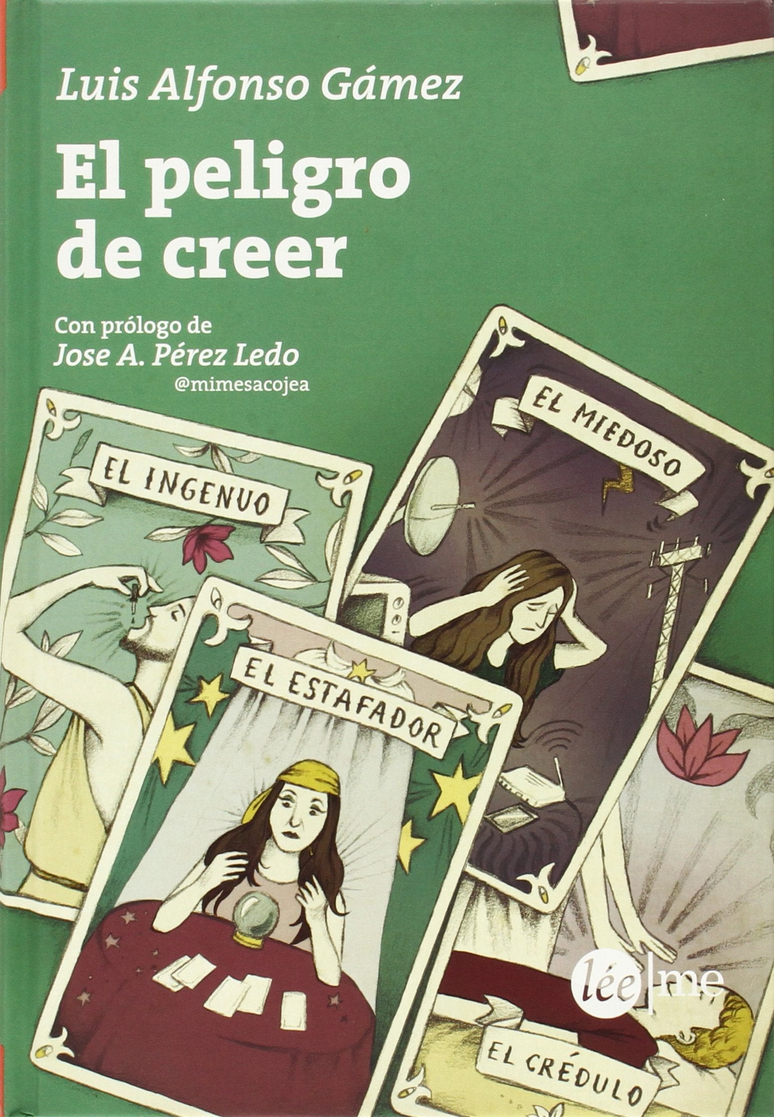 El Peligro De Creer (Ensayo)