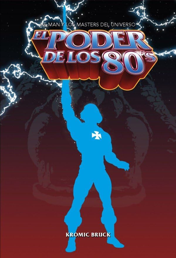 El poder de los 80: He-man y los masters del universo
