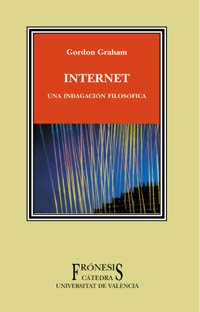 Internet: Una indagación filosófica (Frónesis)