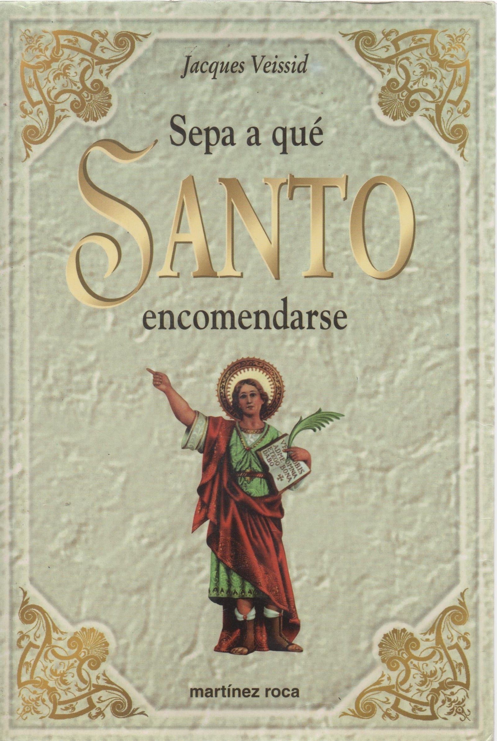 Sepa a Que Santo Encomendarse/Knowing Which Saint to Pray to (Fontana Practica)