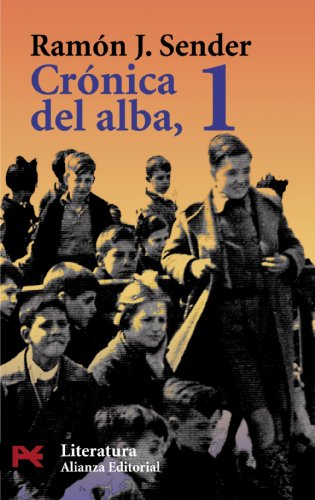 Crónica del alba, 1 (El Libro De Bolsillo - Literatura)