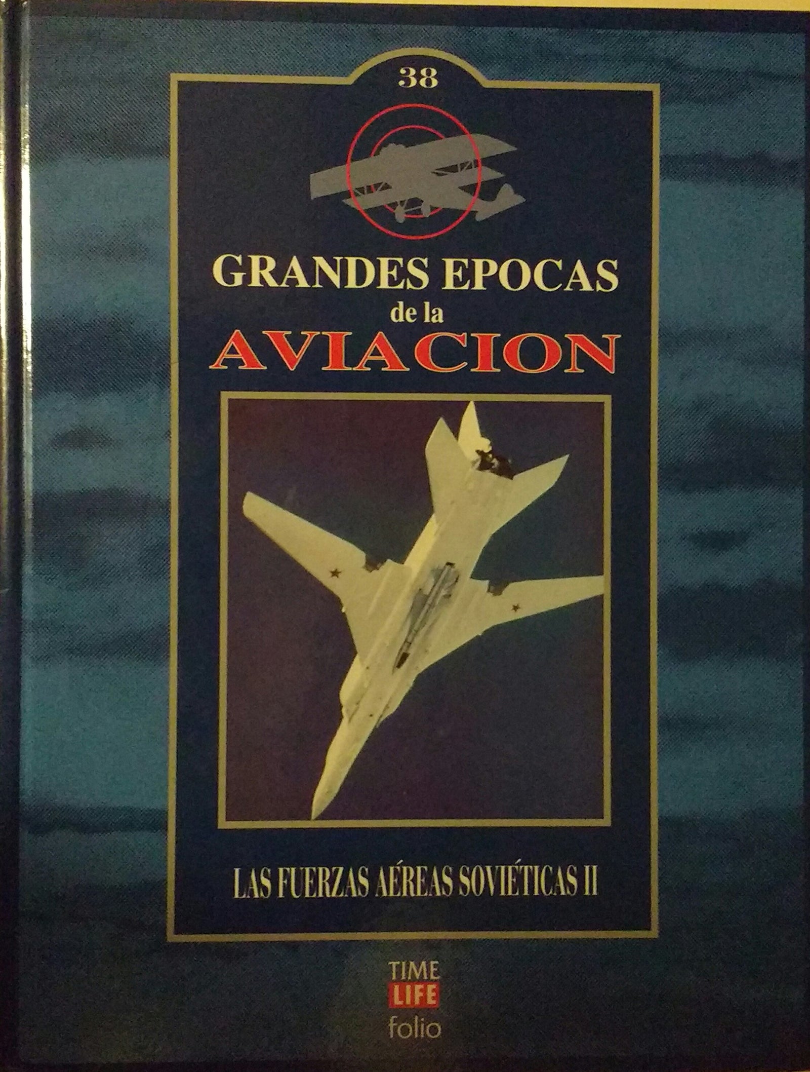 Las fuerzas aereas sovieticas II (grandes epocas de la aviacion; t.38)