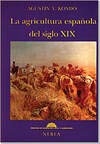 AGRICULTURA ESPA?OLA SIGLO XIX (HISTORIA)