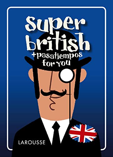 Super British (LAROUSSE - Lengua Inglesa)