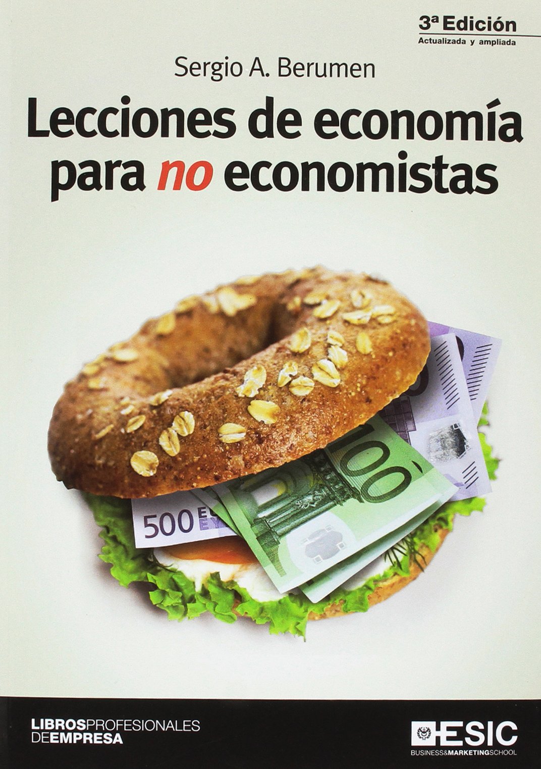 Lecciones de economía para no economistas (3ª ed. - 2017) (Libros Profesionales)