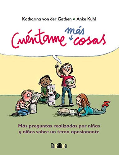 Cuétame Más Cosas: Más preguntas realizadas para niñas y niños sobre un tema apasionante (ALBUMES)