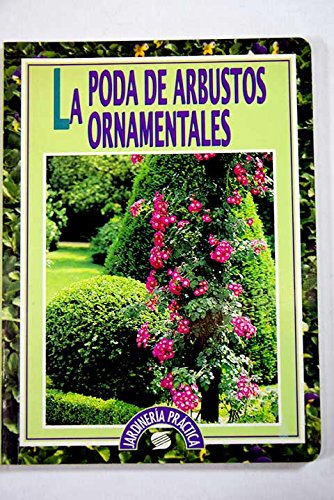PODA DE ARBUSTOS ORNAMENTALES,LA (SIN COLECCION)