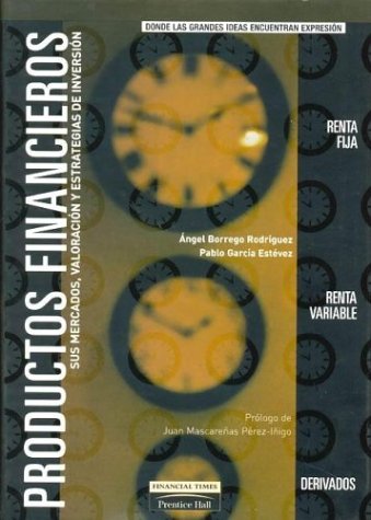 PRODUCTOS FINANCIEROS-SUS MERCADOS... (SIN COLECCION)