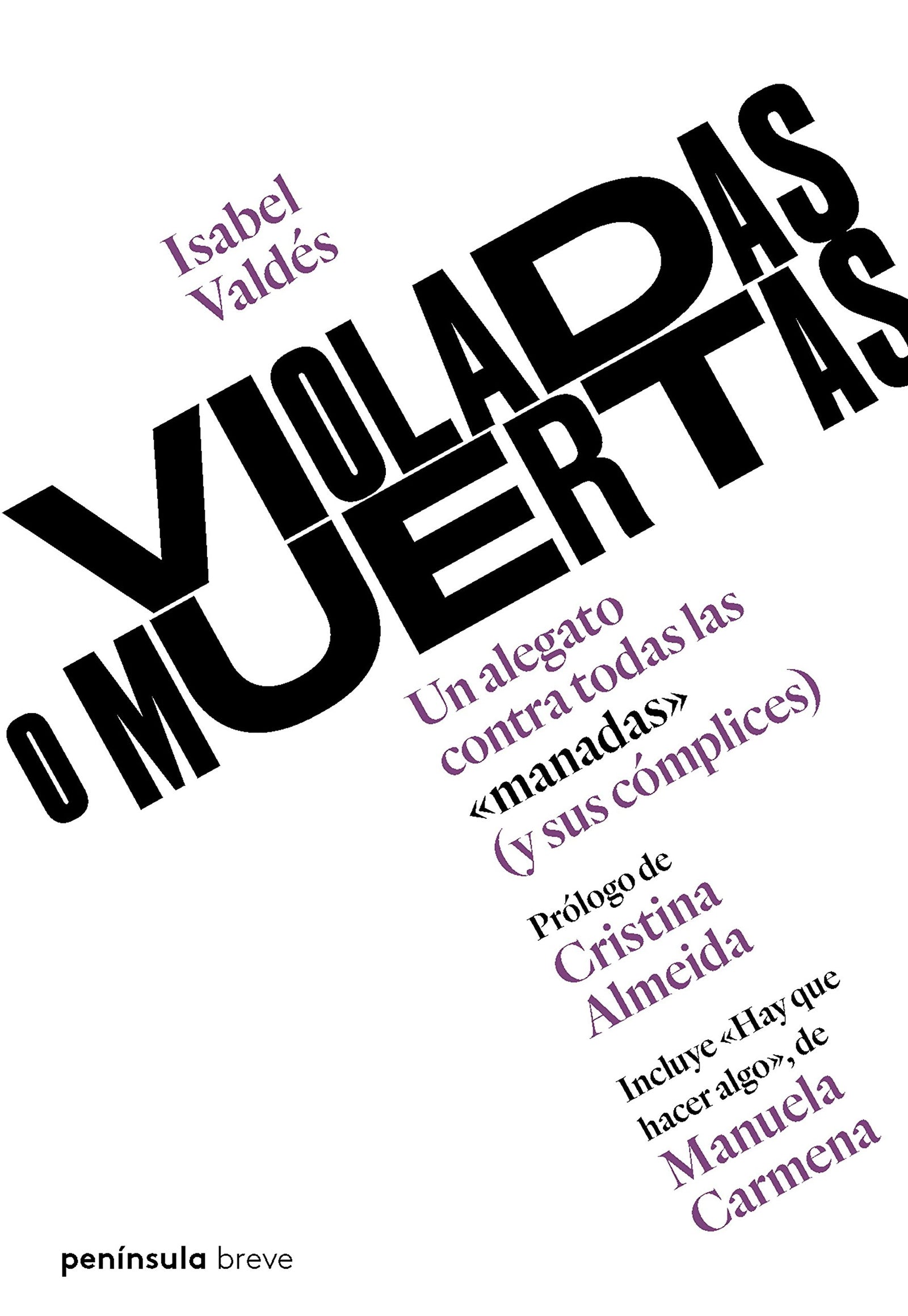 Violadas o muertas: Un alegato contra todas las 