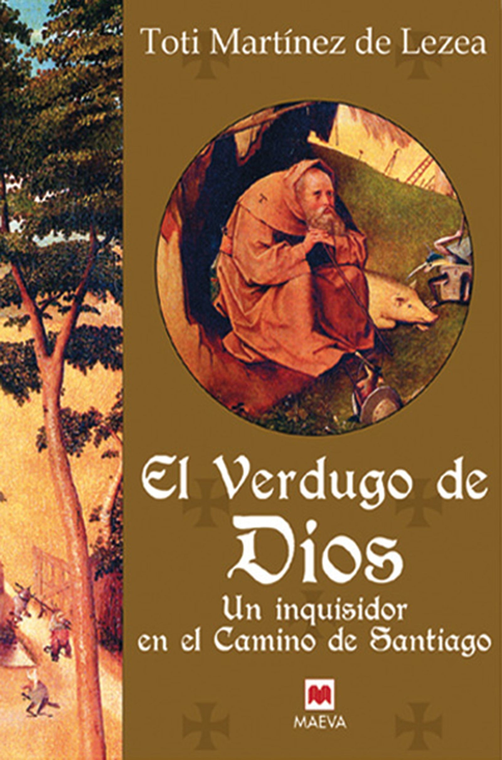 El verdugo de Dios: Un inquisidor en el Camino de Santiago. (Nueva Historia)