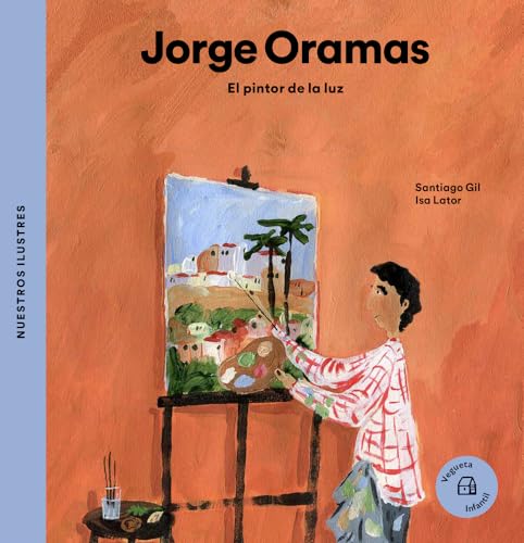 Jorge Oramas. El pintor de la luz: 13 (Nuestros ilustres)