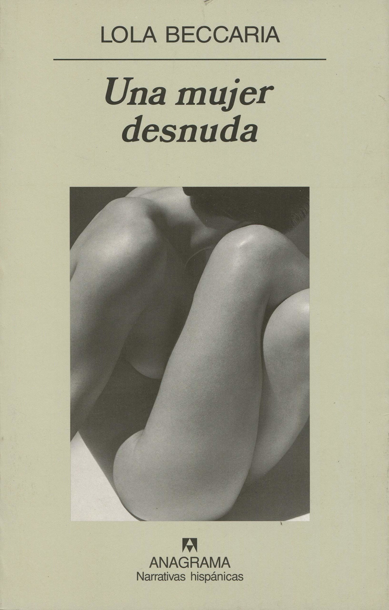Una mujer desnuda: 360 (Narrativas hispánicas)