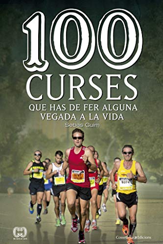 100 Curses Que Has De Fer Alguna Vegada A La Vida: 35 (De 100 en 100)