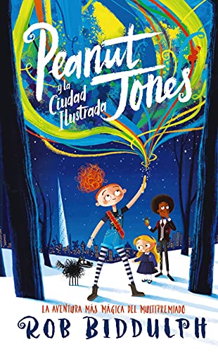 Peanut Jones y la Ciudad Ilustrada: Peanut Jones 1 (LITERATURA INFANTIL - Narrativa infantil)
