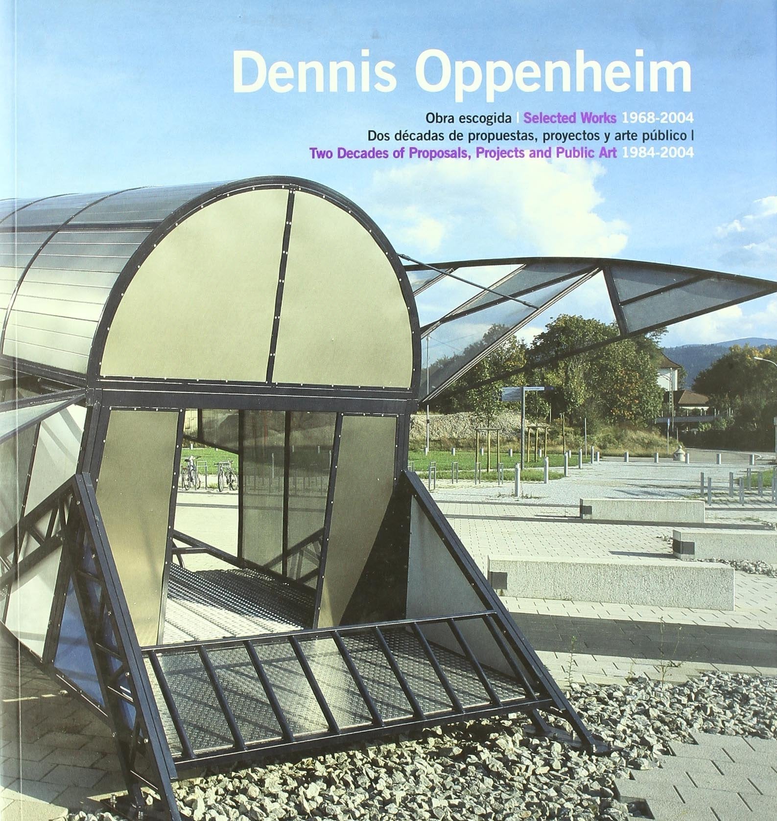 Dennis Oppenheim 2004 (SIN COLECCION)