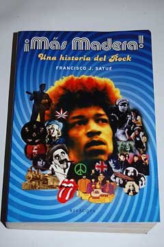 ¡mas Madera! una historia del rock
