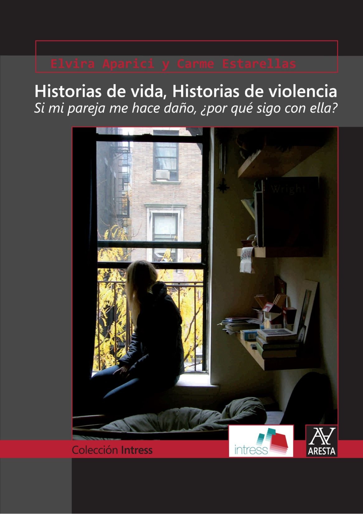Historias De Vida, Historias De Violencia (SIN COLECCION)