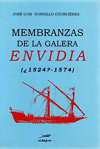Membranzas de la galera envidia (1524-1574)