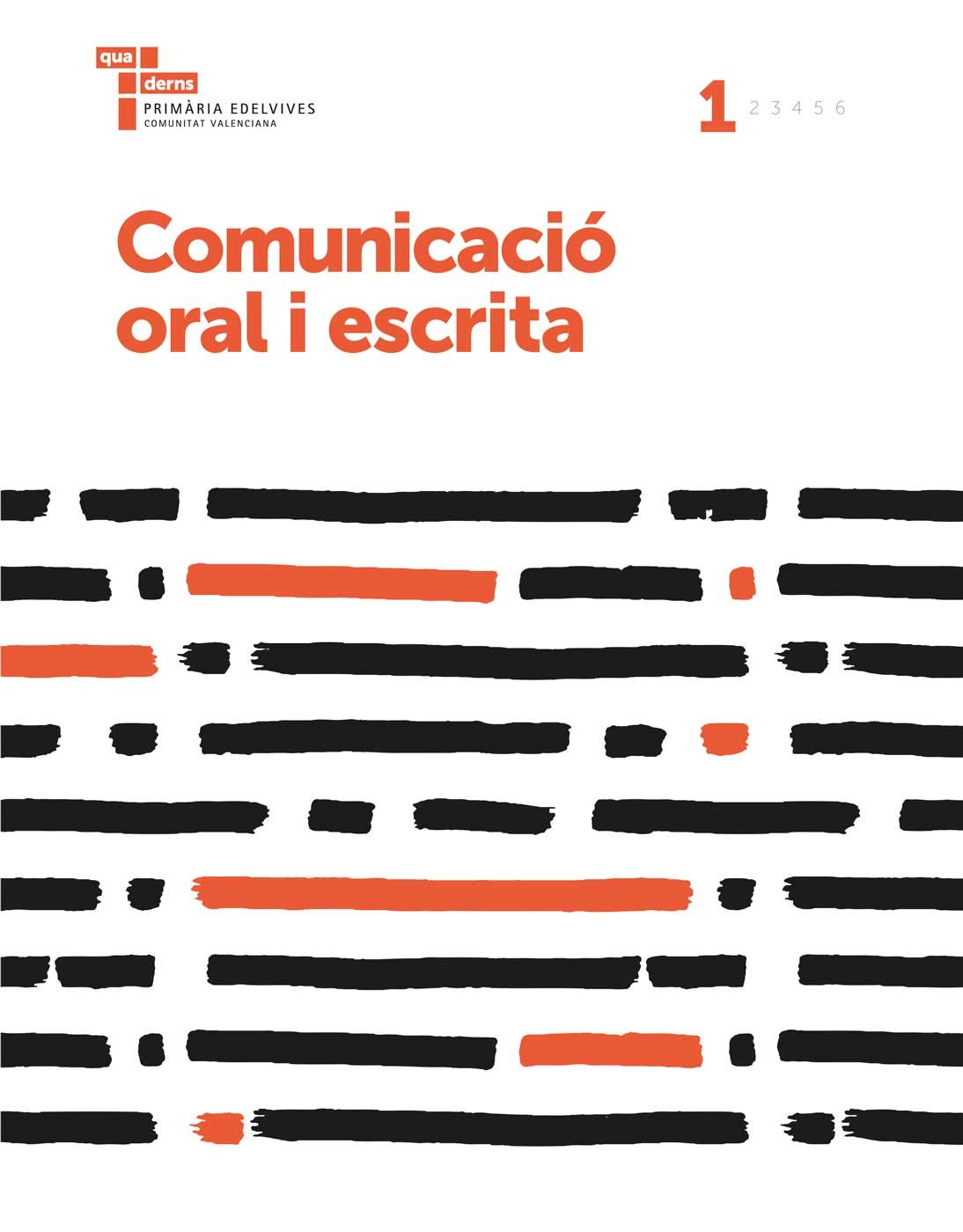 Comunicació oral i escrita 1: Quaderns Primària Edelvives Comunitat Valenciana - 9788414007860 (SIN COLECCION)