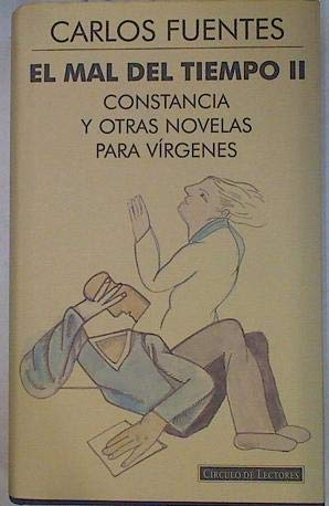 El mal tiempo: constancia y otras novelas para virgenes tomo 2