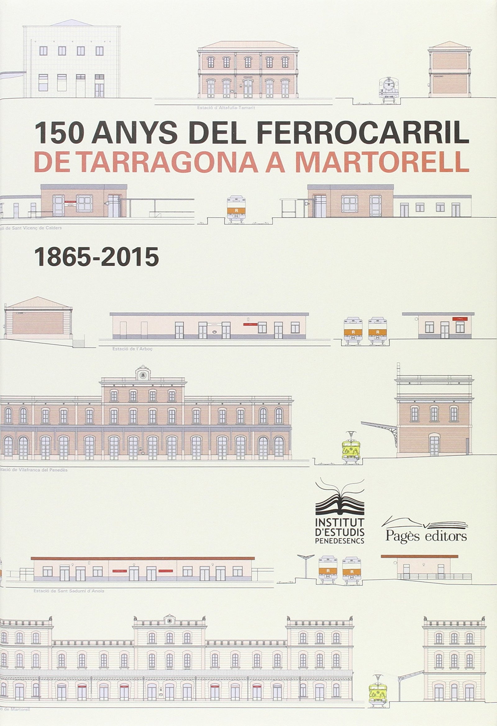 150 anys del ferrocarril de Tarragona a Martorell (Visió)