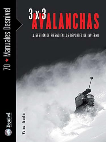3x3 avalanchas: La gestión del riesgo en los deportes de invierno (SIN COLECCION)