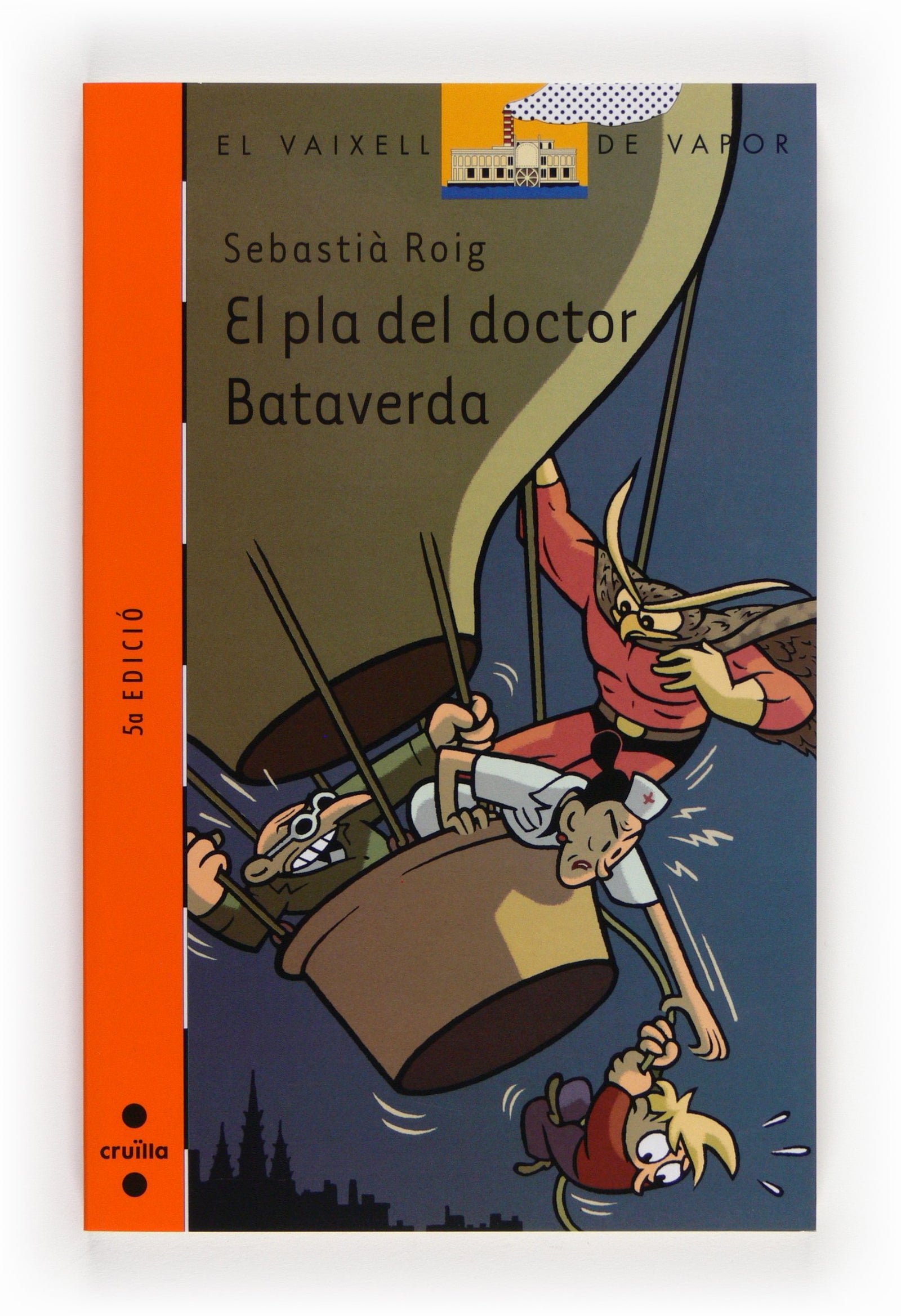 El pla del doctor Bataverda: 129 (El Barco de Vapor Naranja)