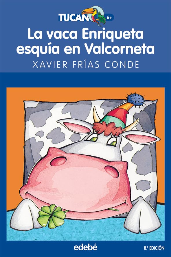 La vaca Enriqueta esquía en Valcorneta: 22 (TUCÁN AZUL)