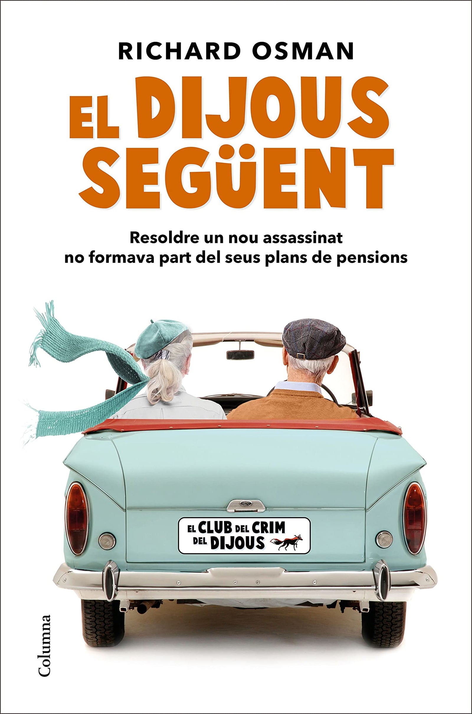 El dijous següent: Una novel·la del Club del Crim dels Dijous: 2 (Clàssica)