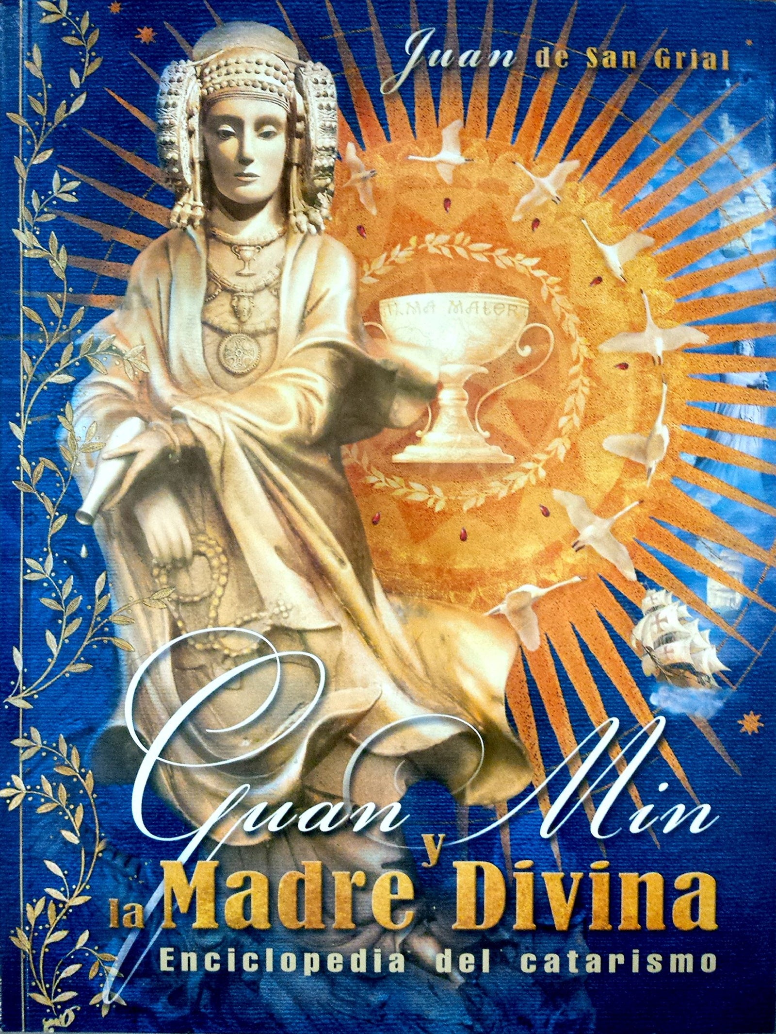 GUAN MIN Y LA MADRE DIVINA: Enciclopedia del catarismo