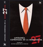 Antología comentada de la generación del 27: 1 (AUSTRAL EDICIONES ESPECIALES)