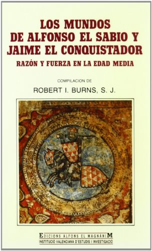 Mundos de Alfonso el Sabio y Jaime el Conquistador, los