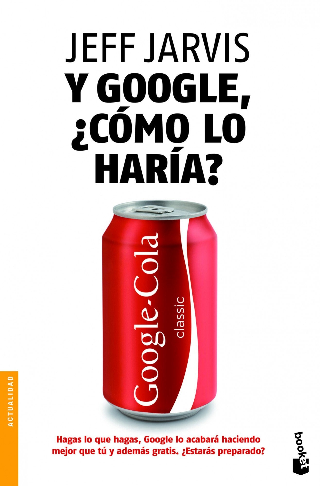 Y Google, ¿cómo lo haría? (Actualidad)