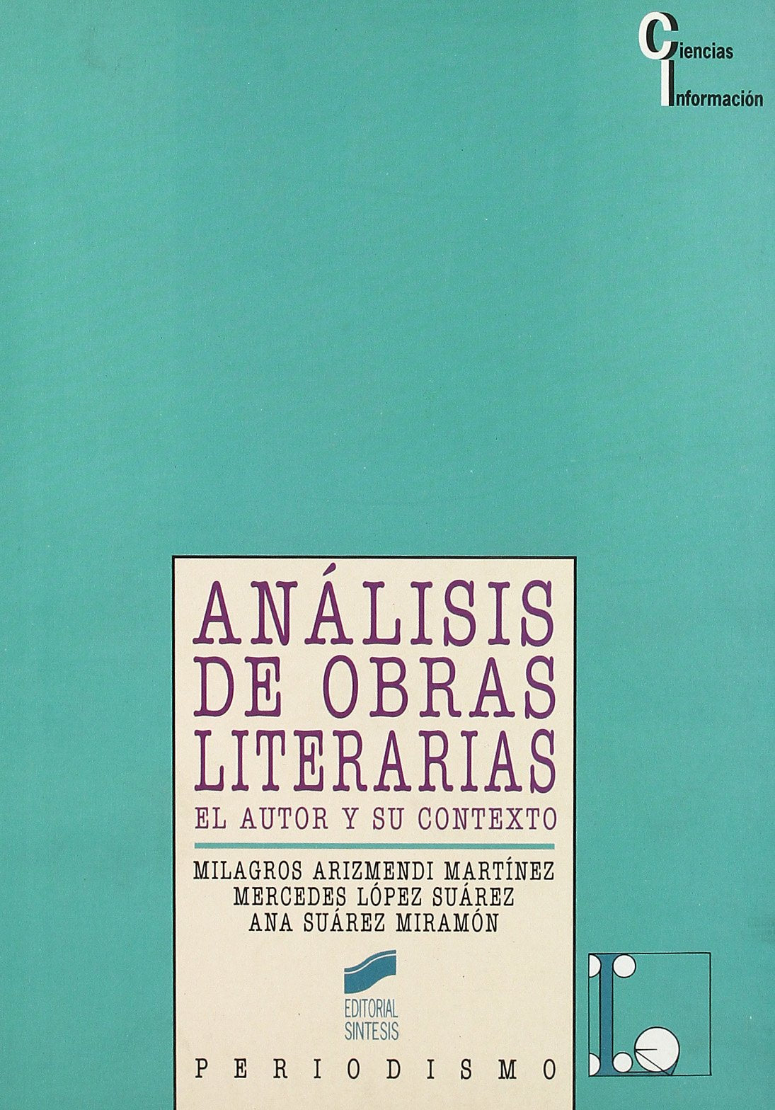 Análisis de obras literarias: el autor y su contexto: 11 (Periodismo)