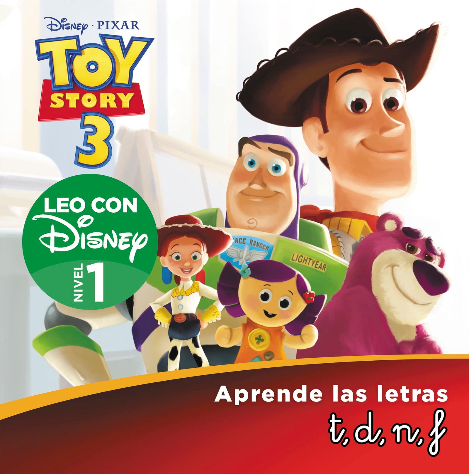 Toy Story 3. Leo con Disney (Nivel 1). Aprende las letras: t, d, n, f (Disney. Lectoescritura) (Aprendo con Disney)