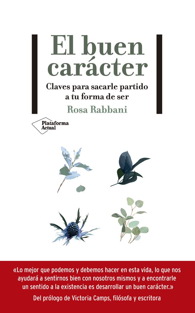 El buen carácter: Claves para sacarle partido a tu forma de ser (ACTUAL)
