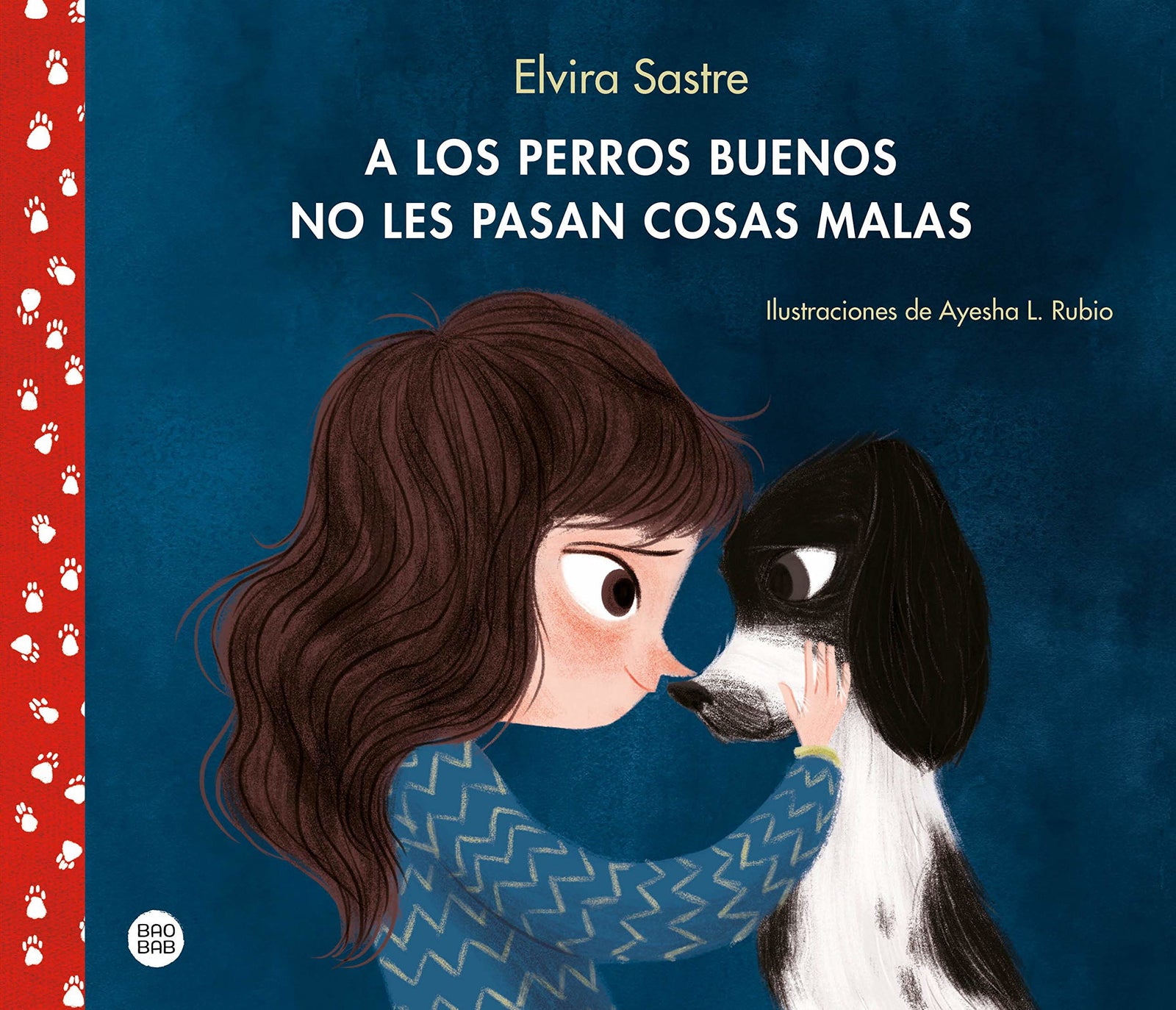 A los perros buenos no les pasan cosas malas (Baobab)