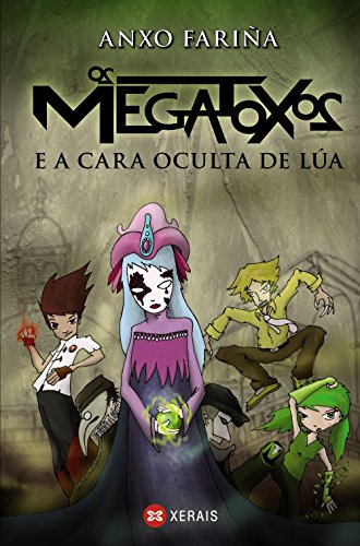 Os Megatoxos e a cara oculta de Lúa (INFANTIL E XUVENIL - SOPA DE LIBROS - Megatoxos)