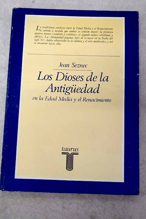 DIOSES DE LA ANTIGUEDAD EN LA EDAD MEDIA Y EL RENACIMIENTO (SIN COLECCION)