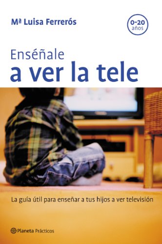 Enséñale a ver la tele (Prácticos)
