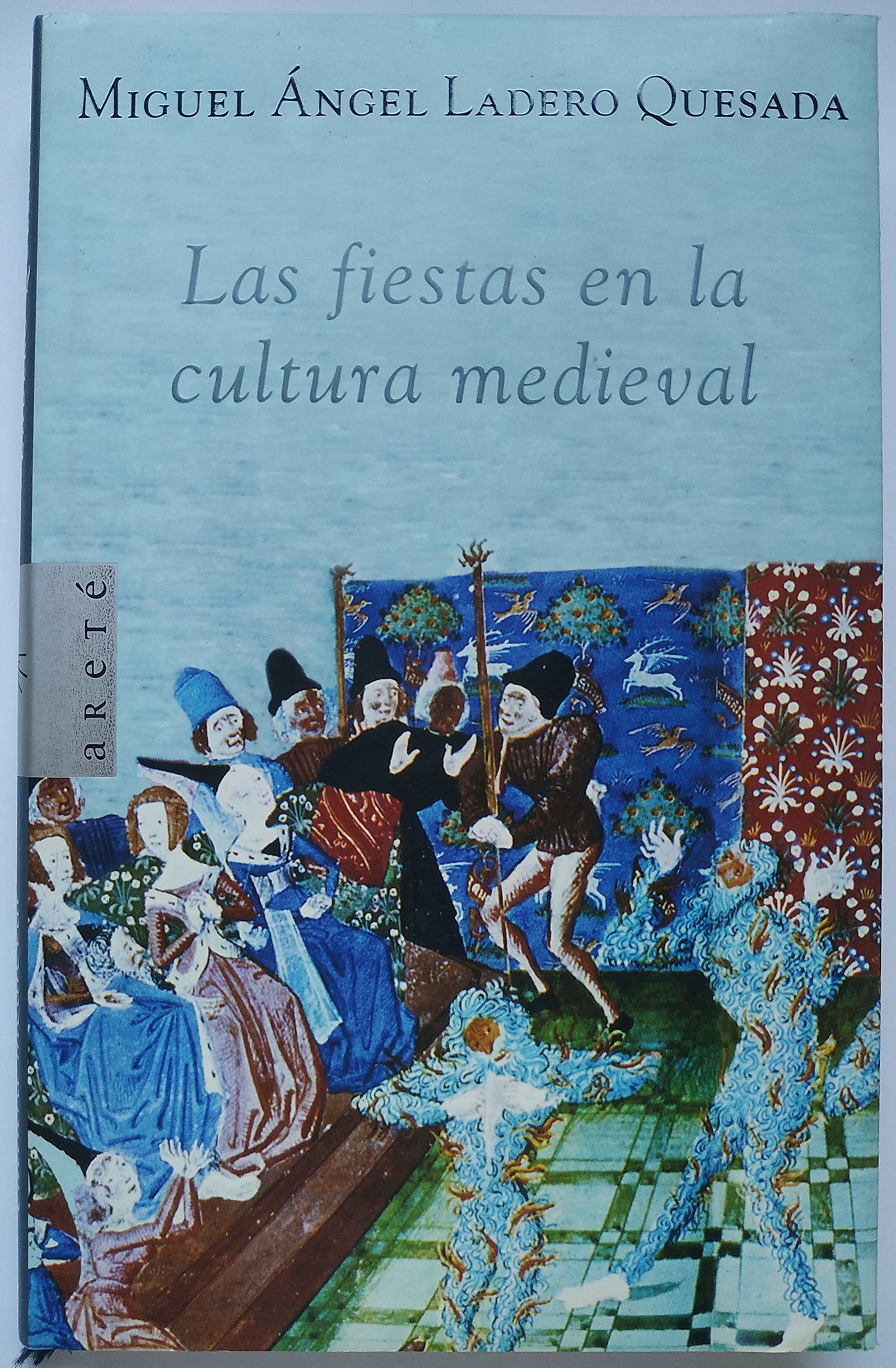 FIESTAS EN LA CULTURA MEDIEVAL-DEBATE (SIN COLECCION)