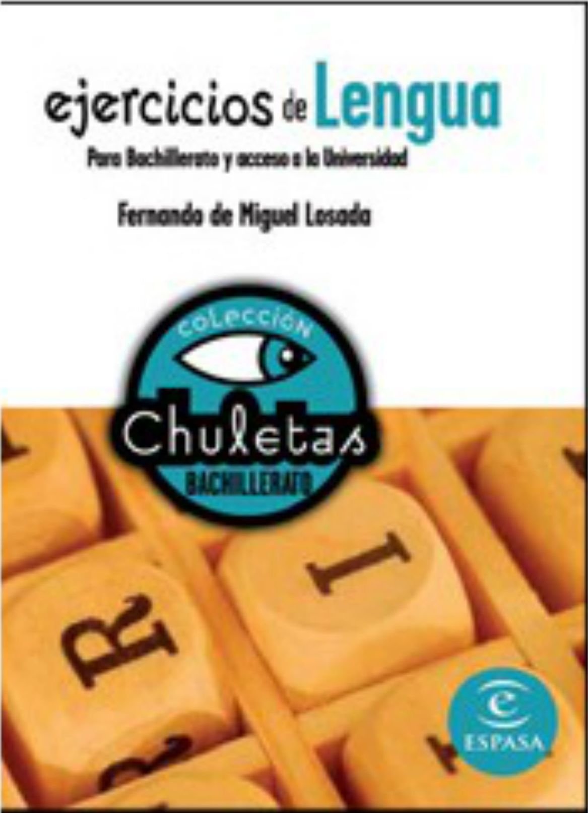 Ejercicios de Lengua para Bachillerato (Chuletas) - 9788467027891