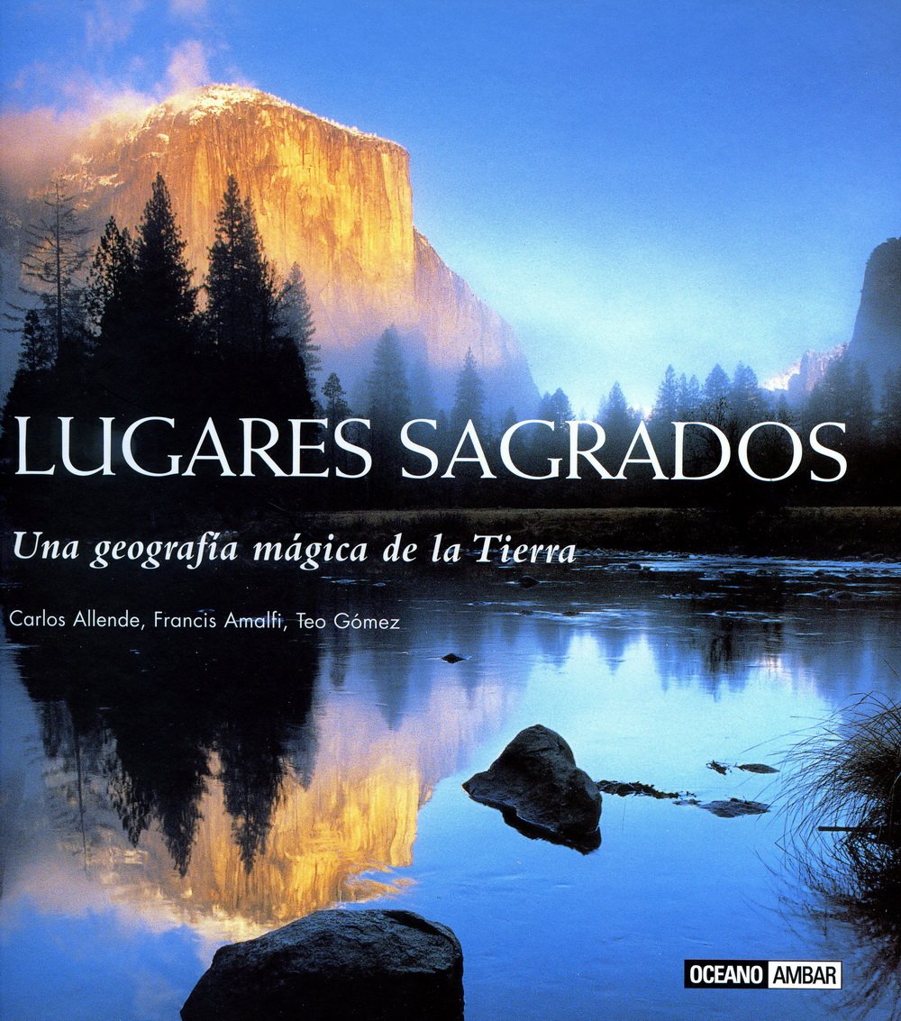 Lugares sagrados: Para peregrinos de los cinco continentes (Ilustrados a color)