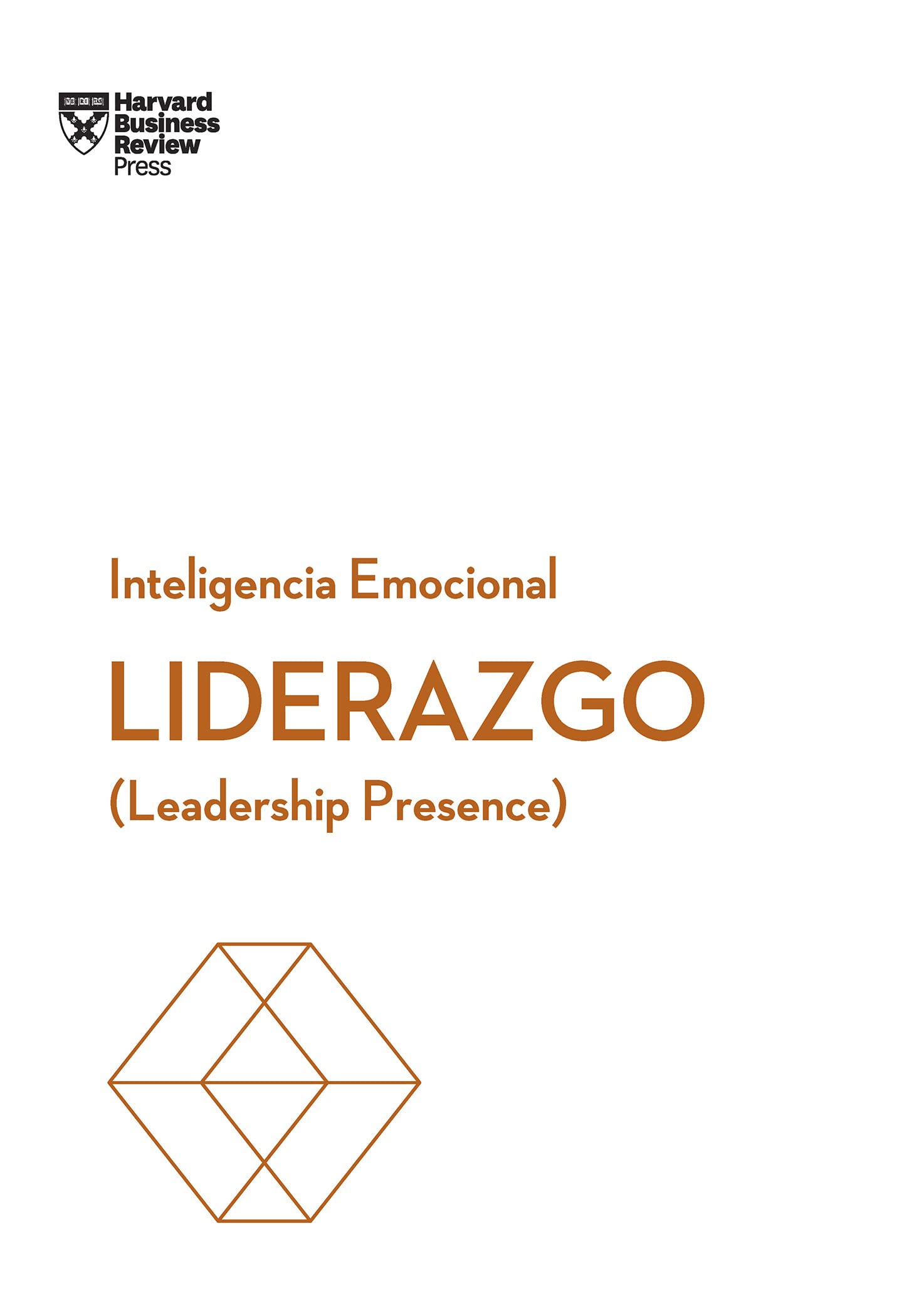 Liderazgo. Leadership Presence (Serie Inteligencia Emocional HBR): 8