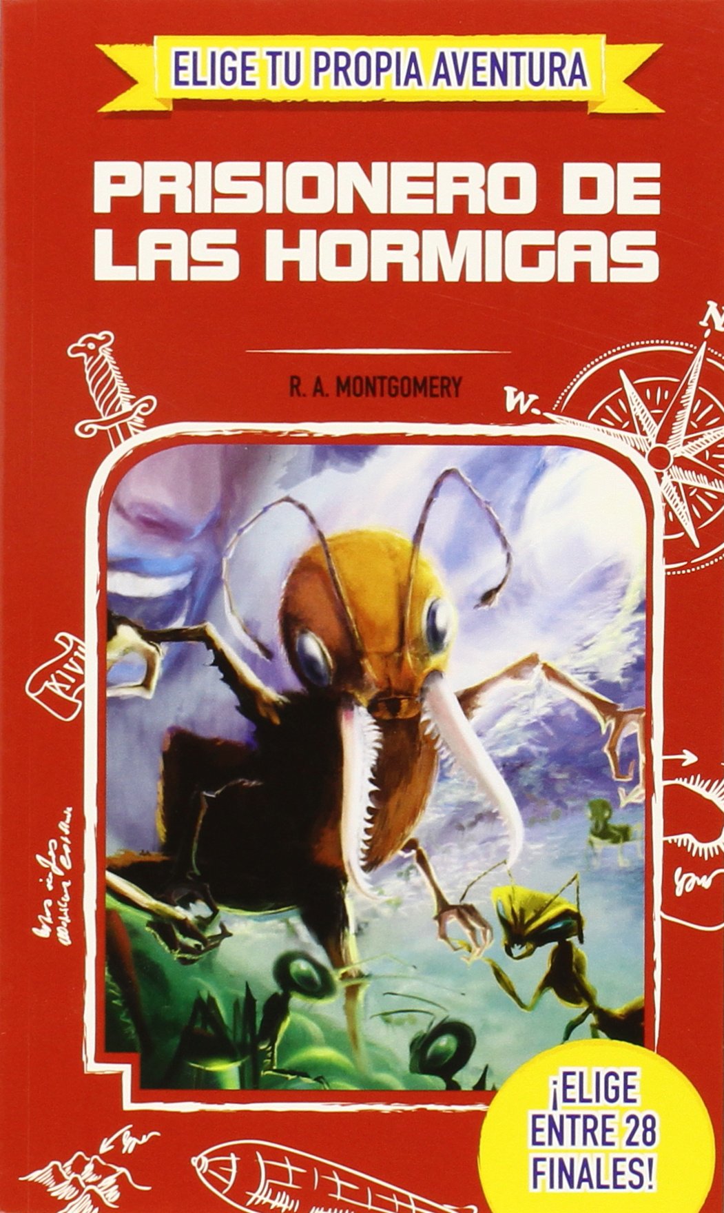 Elige Tu Propia Aventura. Prisionero De Las Hormigas