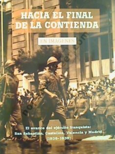 Hacia El Final De La Contienda (IMÁGENES)